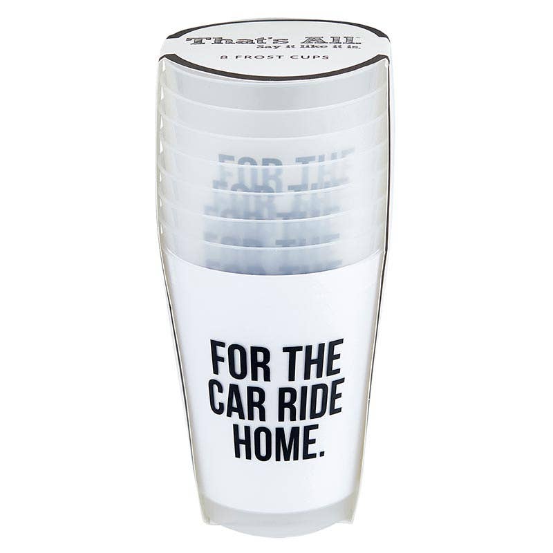 'For the Car Ride Home' Frosted Cups, Set of 8