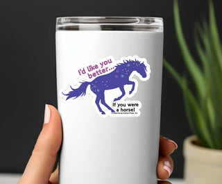 3" Waterproof I'd like you better...horse! Funny Sticker-Stickers-[product_category]-Whatsoever Things