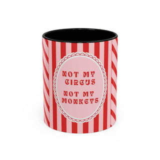 Not My Circus, Not My Monkeys Fancy Coffee Mug - RED