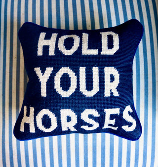 Hold Your Horses Needlepoint Pillow