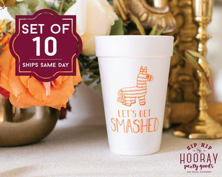 Let's Get Smashed Funny Foam Cups-Fiesta