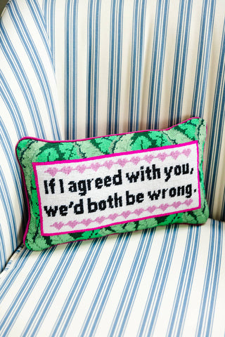 Both Be Wrong Needlepoint Pillow-Pillows-[product_category]-Whatsoever Things