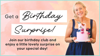 Get a birthday surprise. Join our birthday club and enjoy a little lovely surprise on your special day!