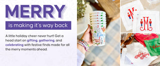 Promotional banner featuring various holiday entertaining products with text that says "Merry Is Making Its Way Back" | Whatsoever Things | Dallas, TX