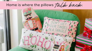 Home is where the pillows talk back. Whatsoever Things Pillow Collection