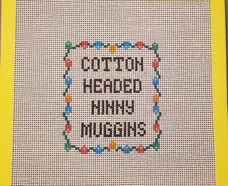 "Cotton Headed Ninny Muggins" Hand Painted Needlepoint Canvas