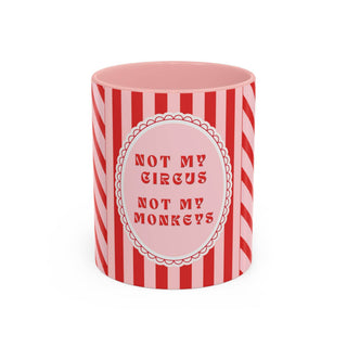 Not My Circus, Not My Monkeys Fancy Coffee Mug - RED