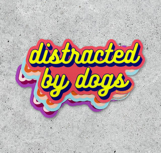 Distracted by Dogs vinyl sticker-Stickers-[product_category]-Whatsoever Things