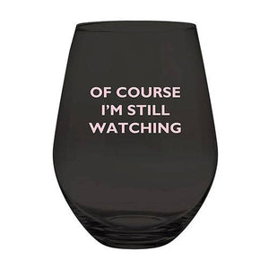 Of Course I'm Still Watching - Slant Collections