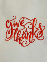 Load image into Gallery viewer, Thanksgiving &quot;Give Thanks&quot; Embroidered Guest Towel
