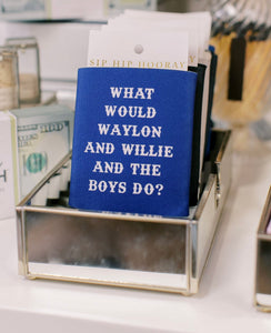 What Would Waylon WillIe and the Boys Do? Can Cooler