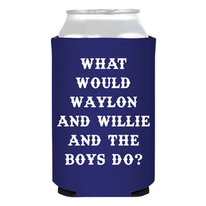 What Would Waylon WillIe and the Boys Do? Can Cooler