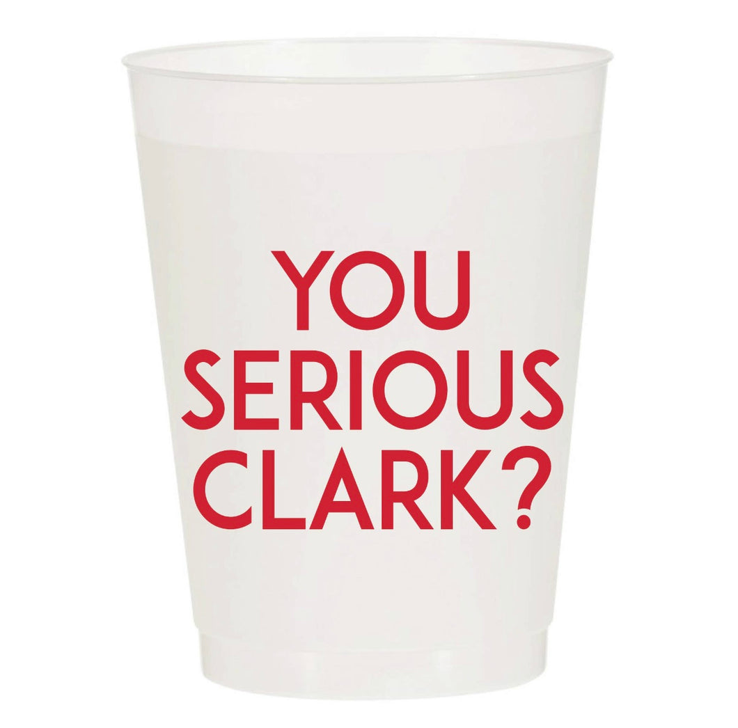 You Serious Clark Christmas National Lampoon Shatterproof cups (set of 10)